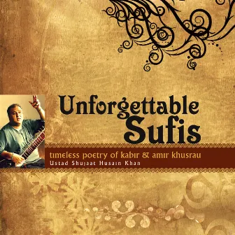 Unforgettable Sufis by Shujaat Khan