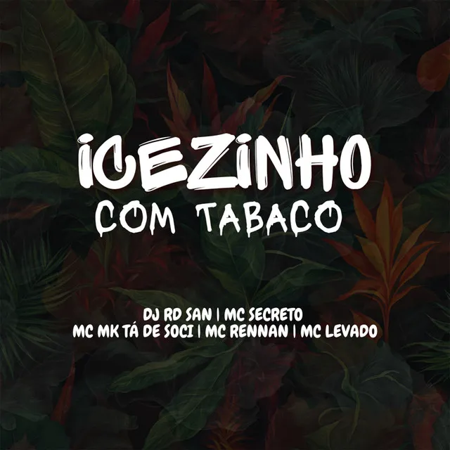 Icezinho Com Tabaco