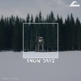 Snow Dayz by Casey Calhoun