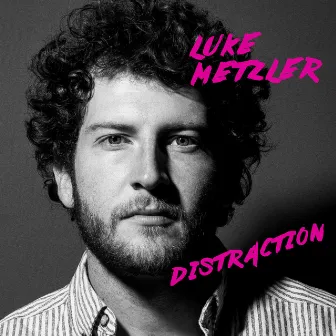 Distraction by Luke Metzler