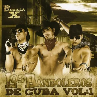 Los Bandoleros de Cuba, Vol. 1 by Pandilla X