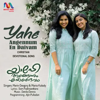 Yahe Angennum En Daivam by Match Point Faith