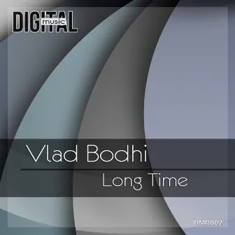 Long Time by Vlad Bodhi