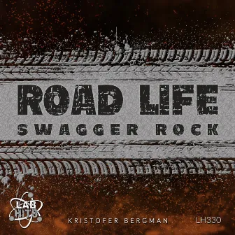 Road Life: Swagger Rock by Kristofer Bergman