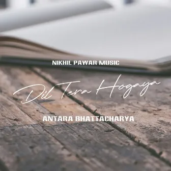 Dil Tera Hogaya by Nikhil Pawar Music