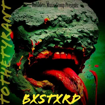 BXSTXRD by Tothetyrant