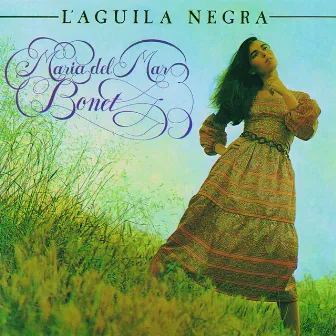 L'Aguila Negra by Maria del Mar Bonet