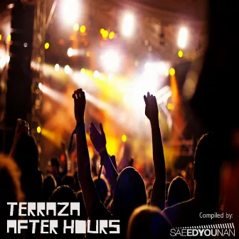 Terraza After Hours (Mixed / Unmixed) by Saeed Younan