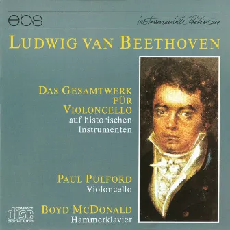 Ludwig van Beethoven: The Complete Works for Violoncello by Boyd McDonald