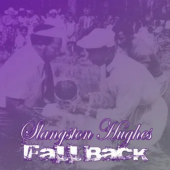 Fall Back by Slangston Hughes