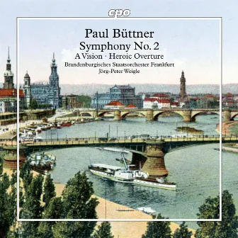 Büttner: Symphony No. 2, A Vision & Heroic Overture by Paul Büttner