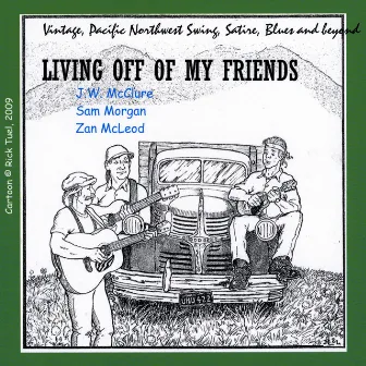 Living Off Of My Friends by Zan McLeod