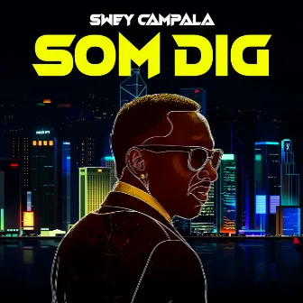 Som Dig by Swey Campala