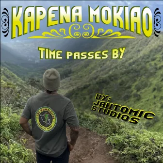 Time Passes By by Kapena Mokiao