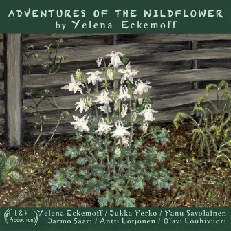 Adventures of the Wildflower by Yelena Eckemoff