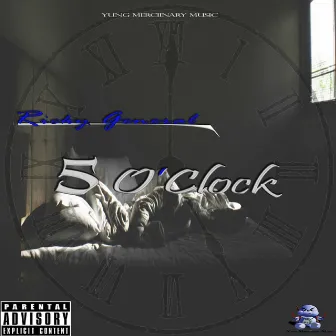 5 O'clock by Ricky General