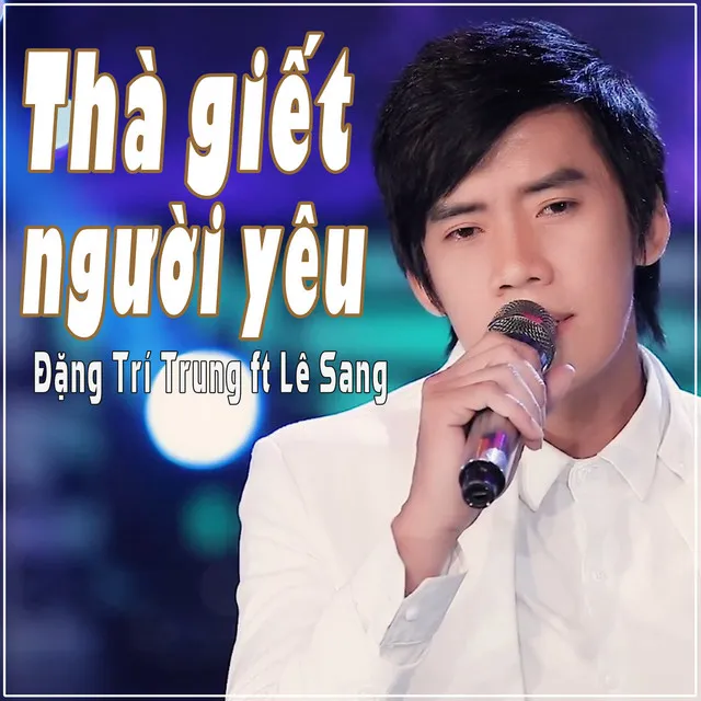 Thà Giết Người Yêu