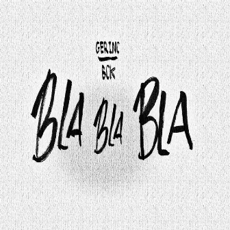 BLA BLA BLA by BCK