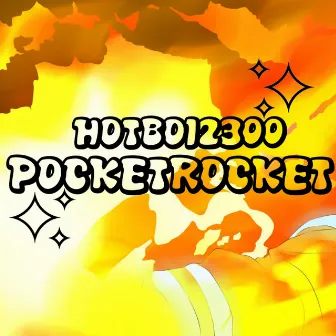 POCKETROCKET by HOTBOI2300