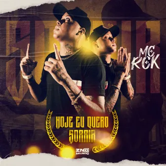 Hoje eu quero sorrir by MC RCK