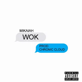 WOK by Mikaiah