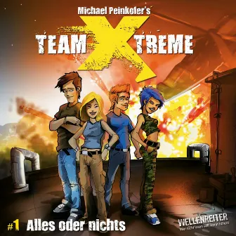 Folge 1: Alles oder nichts by Team Xtreme