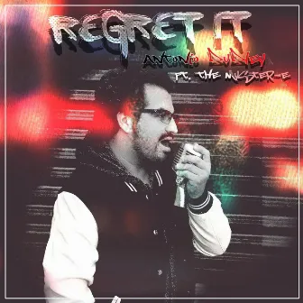 Regret It by Antonio Dudley