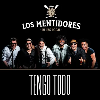 Tengo Todo by Los Mentidores