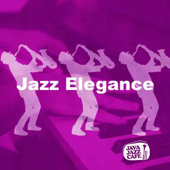 Jazz Elegance by Java Jazz Cafe