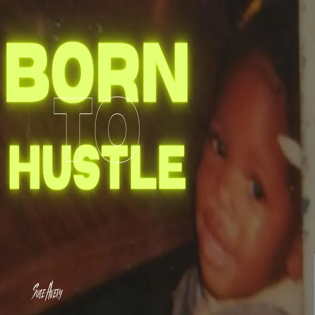 Born to Hustle