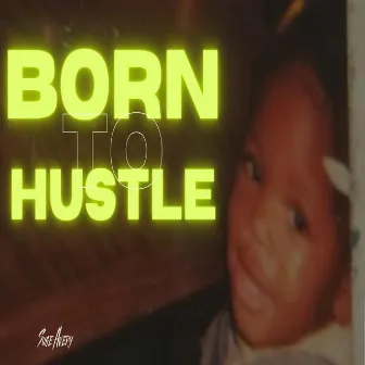 Born to Hustle by Suge Avery