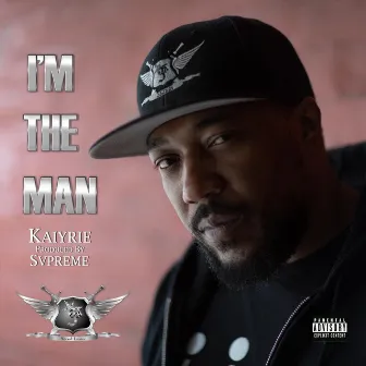 I'm the Man by Kaiyrie