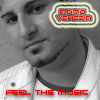 Feel The Music by Mario Venezia