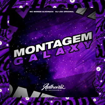 Montagem Galaxy by DJ LBX ORIGINAL