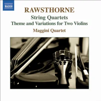 Rawsthorne: String Quartets Nos. 1-3 / Theme and Variations by Alan Rawsthorne