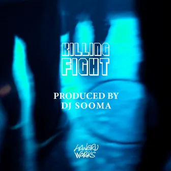 KILLING FIGHT by DJ SOOMA