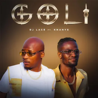 Goli (feat. Khanye) by DJ Lace