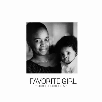 Favorite Girl by Aaron Abernathy