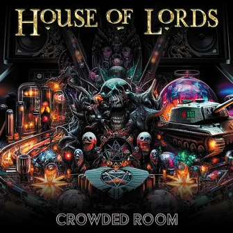 Crowded Room by House Of Lords