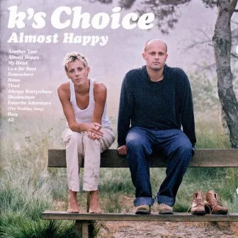 Almost Happy by K's Choice