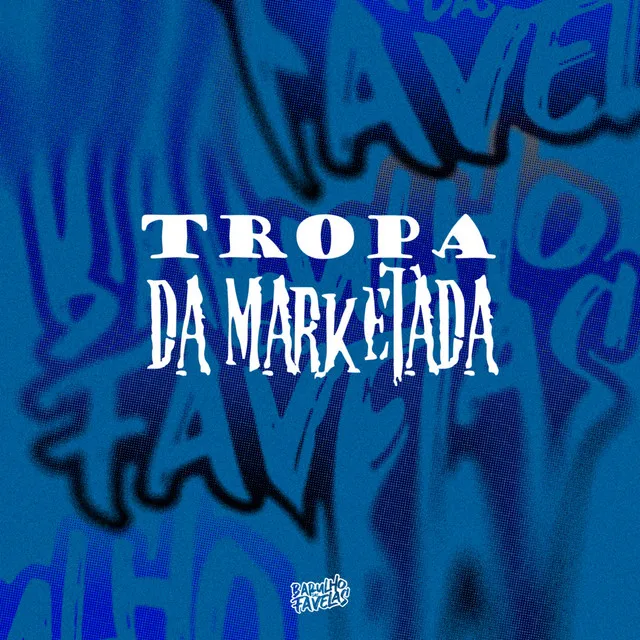 Tropa da Marketada