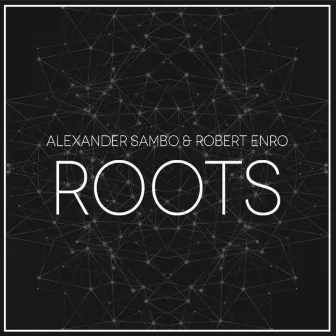 Roots by Alexander Sambo