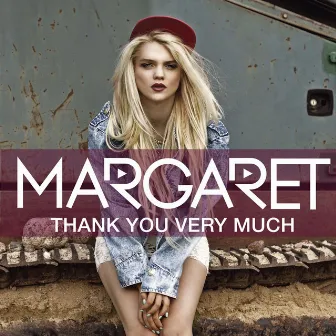 Thank You Very Much by Margaret