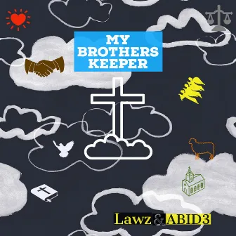 My Brothers Keeper by Lawz