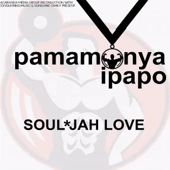 Pamamonya Ipapo by Soul Jah Love