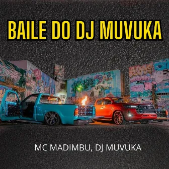 BAILE DO DJ MUVUKA by Dj Muvuka