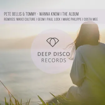 Wanna Know: the Album by Pete Bellis & Tommy