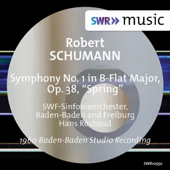 R. Schumann: Symphony No. 1 in B-Flat Major, Op. 38 