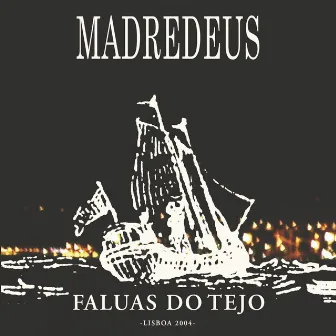 Faluas Do Tejo by Madredeus