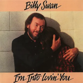 I'm Into Lovin' You by Billy Swan